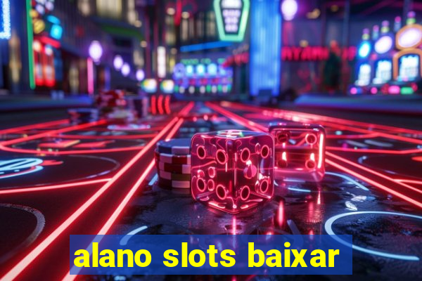 alano slots baixar